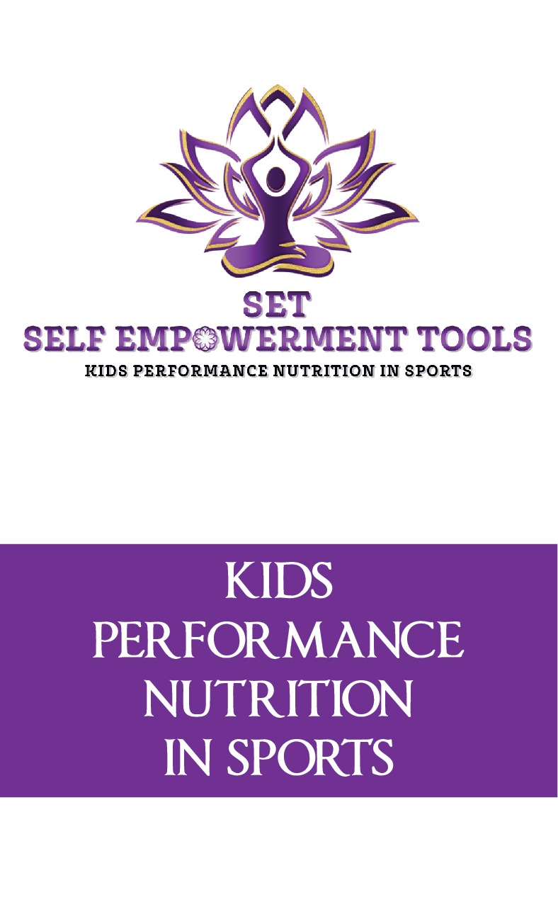 SET Self Empowerment Tools - Kids Performance Nutrition in Sports